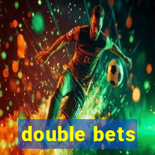 double bets